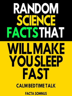 cover image of Random Science Facts That Will Make You Sleep Fast